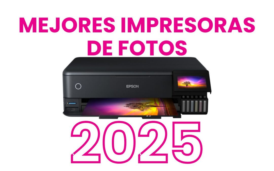 Las Mejores Impresoras de Fotos del Mercado: Guía 2025