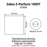 Esquema técnico Zebra 87604: etiquetas de 102 × 102 mm, mandril de 25 mm, transferencia térmica, adhesivo permanente y caja de 12 rollos.