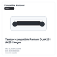 Tambor compatible Pantum DLA4201 A4201 Negro