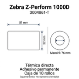 Esquema técnico Zebra 3004861-T: etiquetas de 51 × 32 mm, mandril de 76 mm, térmica directa, adhesivo permanente y caja de 10 rollos.
