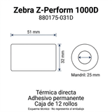 Esquema técnico Zebra 880175-031D: etiquetas de 51 × 32 mm, mandril de 25 mm, térmica directa, adhesivo permanente y caja de 12 rollos.